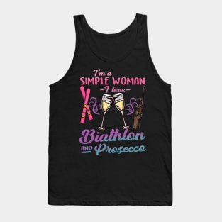 I'm A Simple Woman I Love Biathlon And Prosecco Gift Tank Top